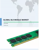 Global BLE Module Market 2018-2022